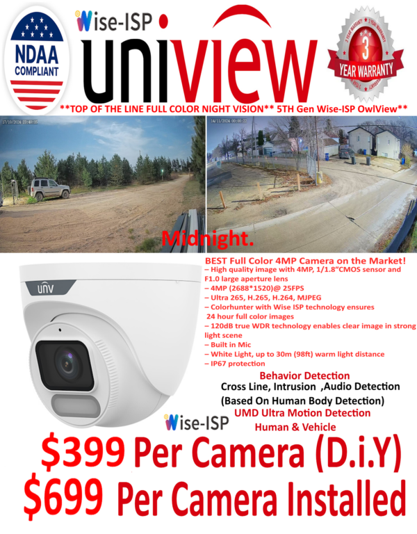 UNV Wise-ISP Turret **BEST Full Color Night Vision on the Market** ( $699 Is including installation)