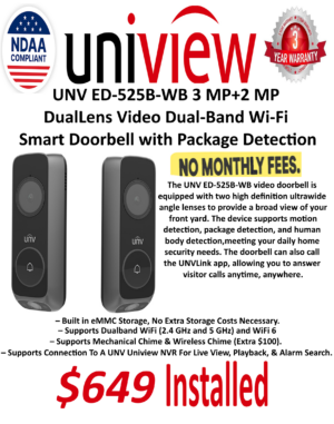 **WIFI IP Camera** UNV ED-525B-WB 3 MP+2 MP Dual Lens Video Dual-Band Wi-Fi Smart Doorbell with Package Detection ($499-649 Is including installation)