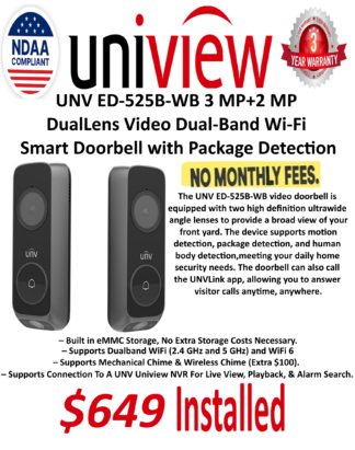 **WIFI IP Camera** UNV ED-525B-WB 3 MP+2 MP Dual Lens Video Dual-Band Wi-Fi Smart Doorbell with Package Detection ($499-649 Is including installation)