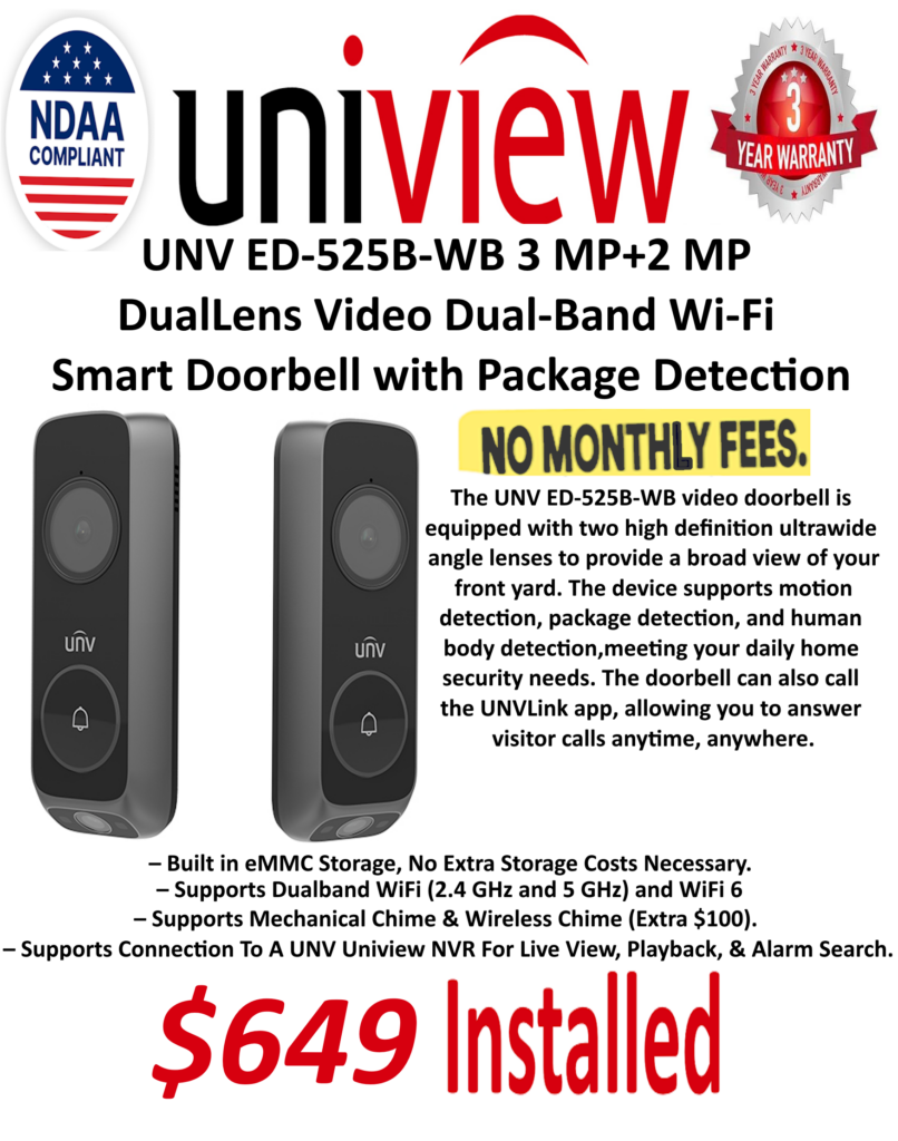 **WIFI IP Camera** UNV ED-525B-WB 3 MP+2 MP Dual Lens Video Dual-Band Wi-Fi Smart Doorbell with Package Detection ($499-649 Is including installation)