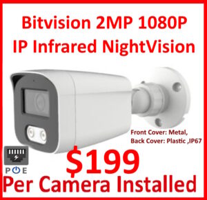 Bitvision 2MP 1080P 30FPS Bullet IP Camera ($199 Is including Basic installation)