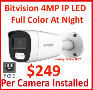 Bitvision 4MP Bullet IP Camera ($249 Is including Basic installation)