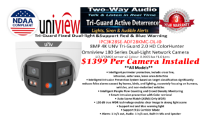 **IP Camera** Tri-Guard UNV Ai 8MP4K 180 ColorHunter LED 0.0005Lux F1.0 ($1399 including installation)